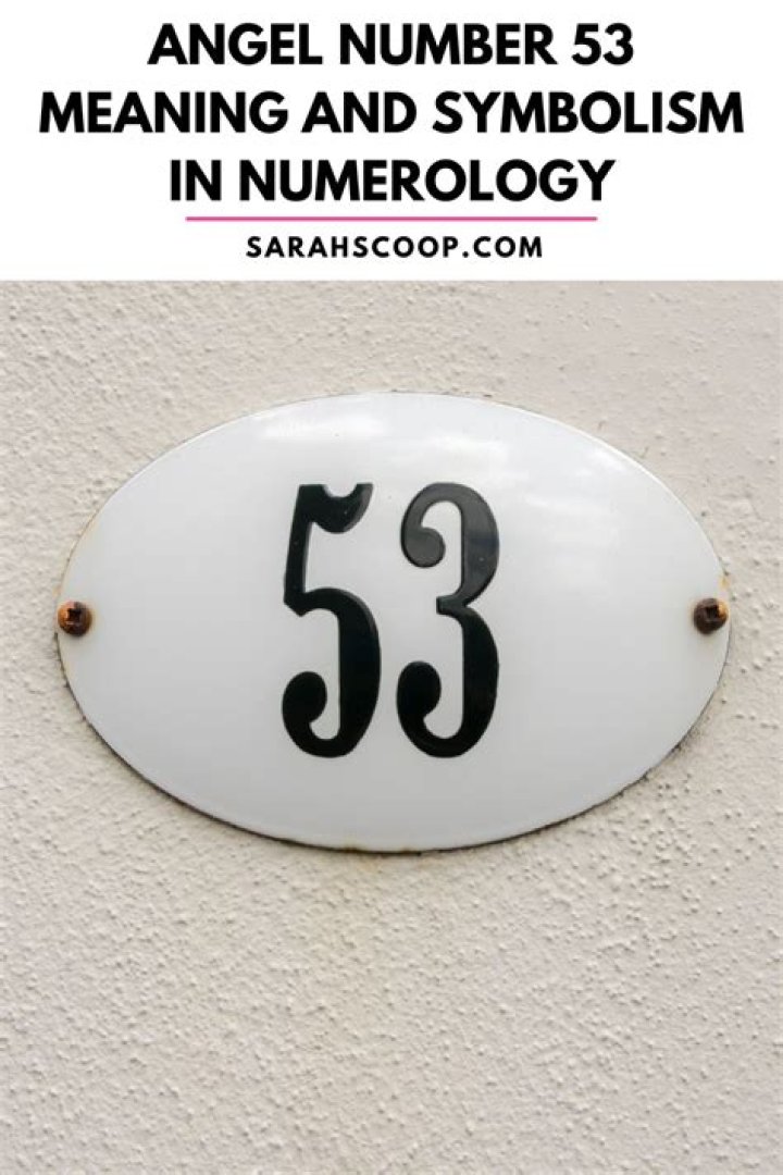 Spiritual Meaning Of The Number 53: A Gateway To Transformation
